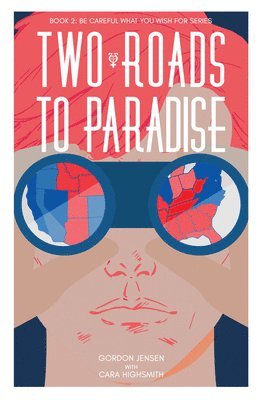 Gordon Jensen, Cara Highsmith - Two Roads to Paradise Volume 2, Häftad