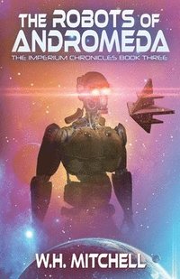 bokomslag Robots of Andromeda (Imperium Chronicles, Book 3)