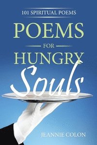 bokomslag Poems for Hungry Souls