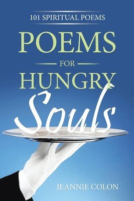 Jeannie Colon - Poems for Hungry Souls, Häftad