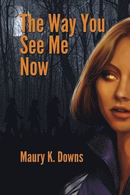 The Way You See Me Now