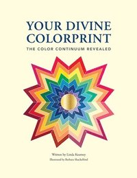 bokomslag Your Divine Colorprint- The Color Continuum Revealed
