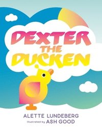 bokomslag Dexter The Ducken