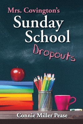 bokomslag Mrs. Covington's Sunday School Dropouts