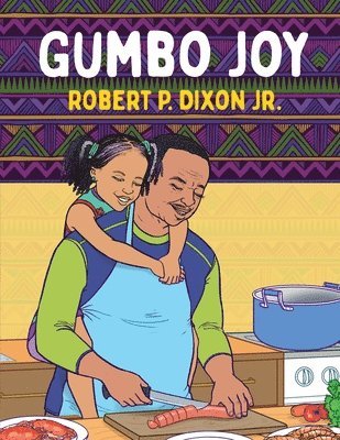 Robert Dixon Jr - Gumbo Joy, Häftad
