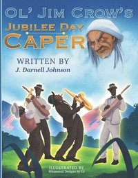 bokomslag Ol' Jim Crow's Jubilee Day Caper