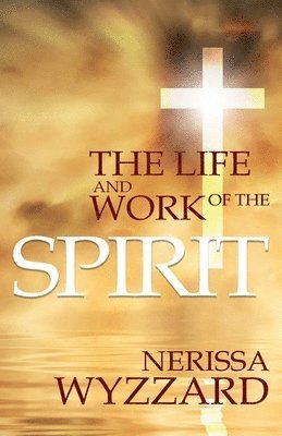The Life and Work of the Spirit 1