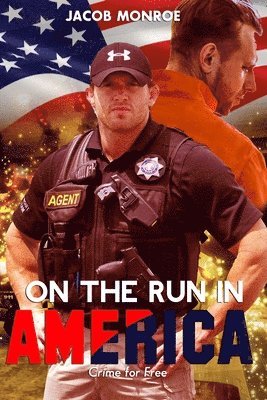 Jacob Monroe - On the Run in America: Crime for Free, Häftad