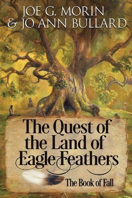 bokomslag The Quest of the Land of the Eagle Feathers the Book of Fall