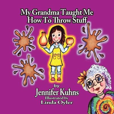 My Grandma Taught Me How to Throw Stuff 1