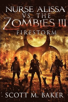 Scott M Baker, Scott M. Baker - Nurse Alissa vs. the Zombies III, Häftad