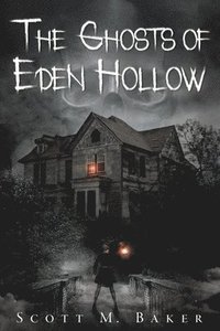bokomslag The Ghosts of Eden Hollow