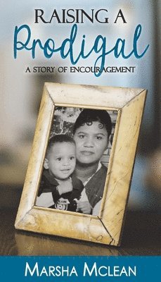 Marsha McLean, Marsha Mclean - Raising A Prodigal, Häftad