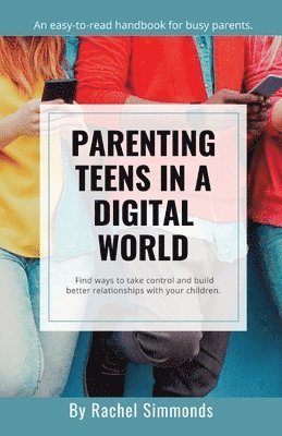 bokomslag Parenting Teens in a Digital World