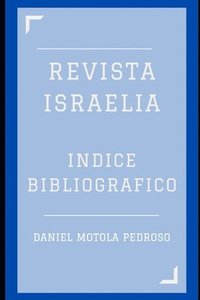 bokomslag Indice bibliogrfico de la Revista Israelia