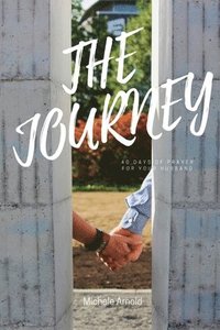 bokomslag Journey 40 Days of prayer for your husband