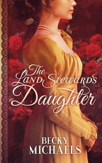 bokomslag The Land Steward's Daughter