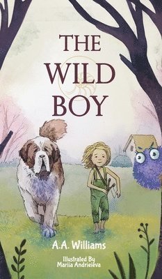 A A Williams, A. A. Williams, A.A. Williams - Wild Boy, Inbunden