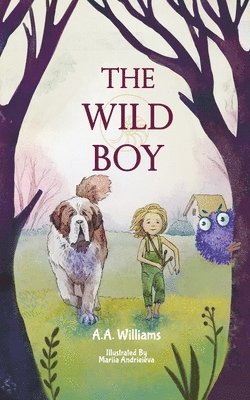 A A Williams, A. A. Williams, A.A. Williams - Wild Boy, Häftad