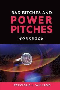 bokomslag Bad Bitches and Power Pitches Workbook
