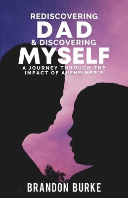 Brandon Burke - Rediscovering Dad & Discovering Myself, Häftad