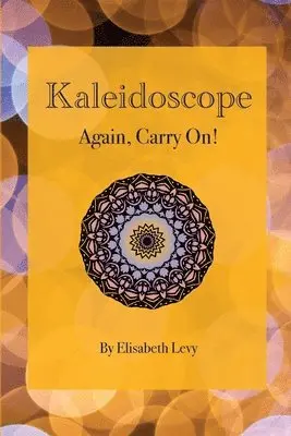 Elisabeth Levy - Kaleidoscope, Häftad