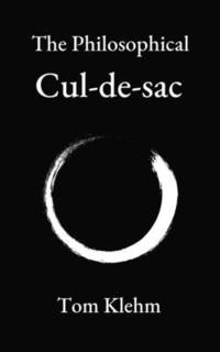 bokomslag The Philosophical Cul-de-sac