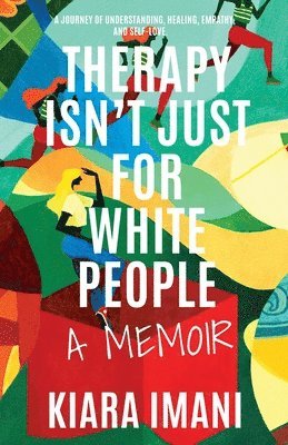bokomslag Therapy Isn't Just for White People