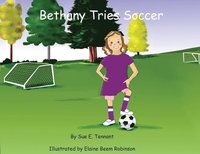 bokomslag Bethany Tries Soccer