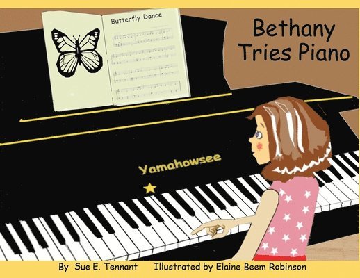 Sue E. Tennant - Bethany Tries Piano, Häftad