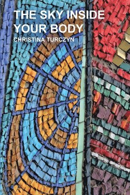 The Sky Inside Your Body