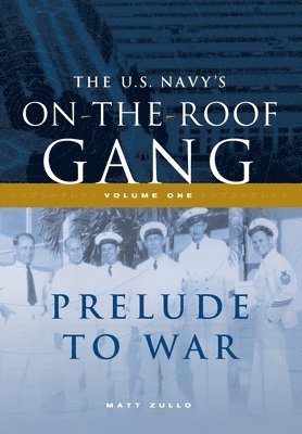 The US Navy's On-the-Roof Gang 1