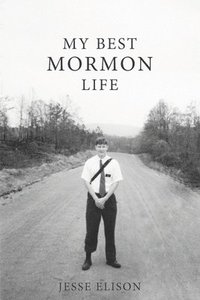 bokomslag My Best Mormon Life