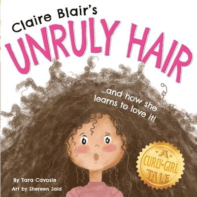 Claire Blair's Unruly Hair: A Curly-Girl Tale (Brown Hair) 1