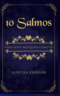 bokomslag 10 Salmos Para Gente Mezquina Como Yo