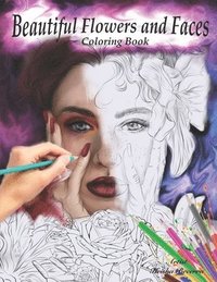 bokomslag Beautiful Flowers and Faces: Relaxing Coloring Book