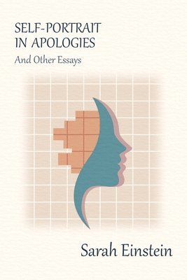 Self-Portrait in Apologies and Other Essays