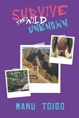 Manu Toigo - Survive the Wild Unknown, Häftad