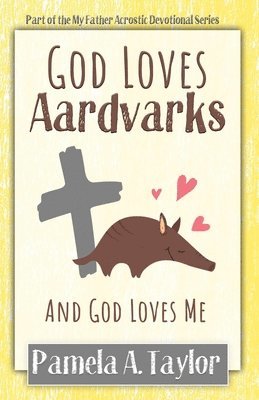 bokomslag God Loves Aardvarks