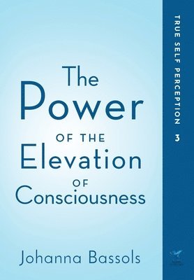 Johanna Bassols, Johanna, Bassols - Power of the Elevation of Consciousness, Inbunden