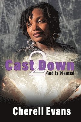 Cast Down 2 God is Pleased 1