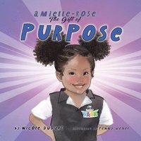 bokomslag Amielle-Rose: The Gift of Purpose