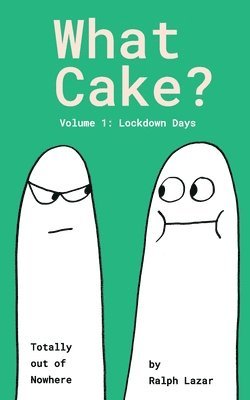 Ralph Lazar, Lisa Swerling - What Cake?, Häftad