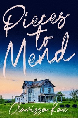 Clarissa Kae - Pieces To Mend, Häftad