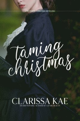 Clarissa Kae - Taming Christmas, Häftad