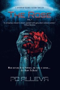 bokomslag The Rose Vol. 1 A Dystopian Science Fiction Thriller