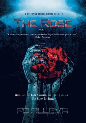 Pd Alleva, PD Alleva - Rose Vol. 1 A Dystopian Science Fiction Thriller, Inbunden