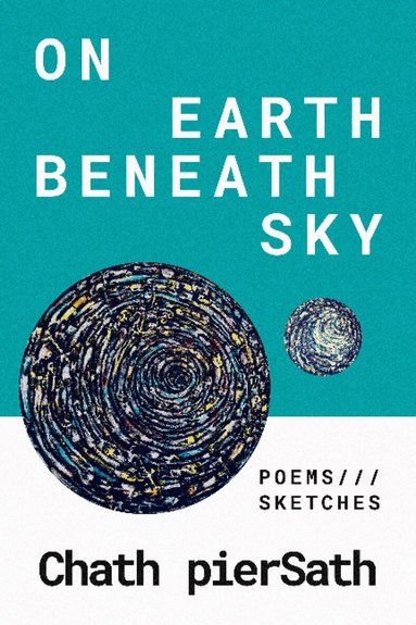 Chath pierSath - On Earth Beneath Sky, Häftad
