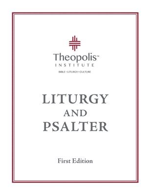 James B Jordan, James B. Jordan, B. Jordan, James - Theopolis Liturgy and Psalter, Häftad