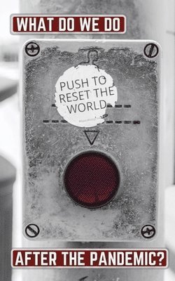 Chris Oestereich, Jonathan Cohn - What do we do after the pandemic?, Häftad